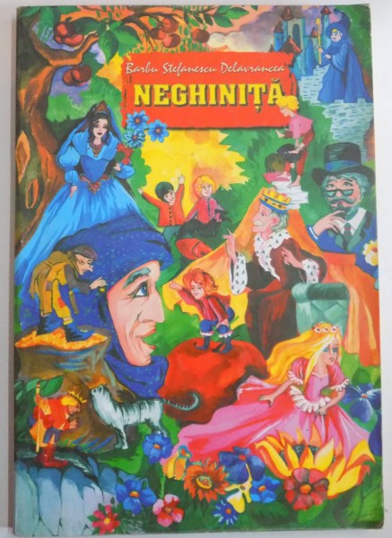 NEGHINITA (SCHITE , POVESTI , NUVELE ) de BARBU STEFANESCU DELAVRANCEA
