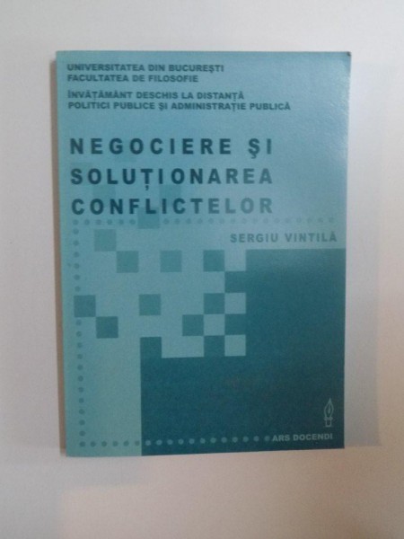 NEGOCIERE SI SOLUTIONAREA CONFLICTELOR de SERGIU VINTILA , 2001