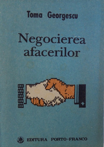 NEGOCIEREA AFACERILOR de TOMA GEORGESCU , 1992