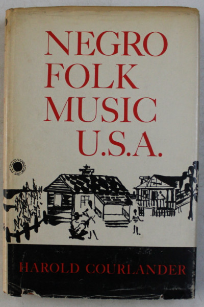 NEGRO FOLK MUSIC U.S.A. by HAROLD COURLANDER , 1969