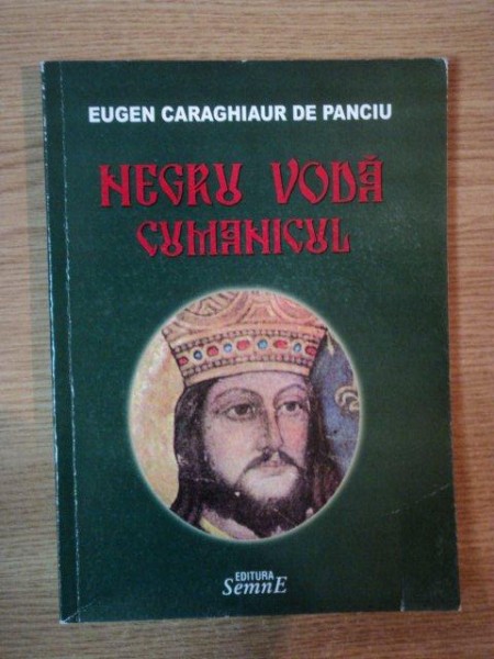 NEGRU VODA CUMANICUL de EUGEN CARAGHIAUR DE PANCIU , 2008