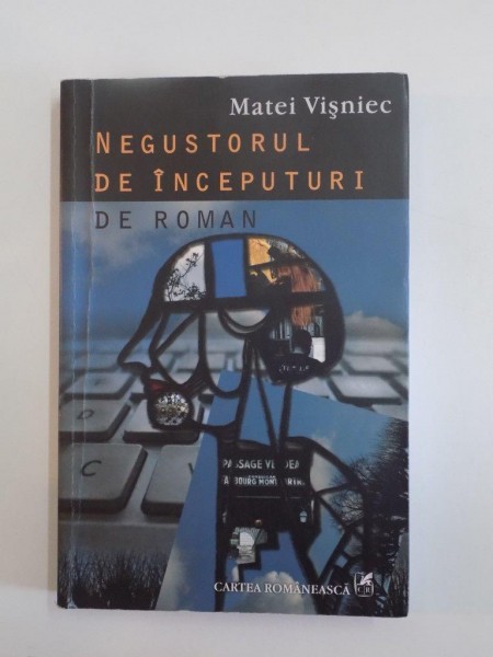 NEGUSTORUL DE INCEPUTURI DE ROMAN de MATEI VISNIEC , 2013