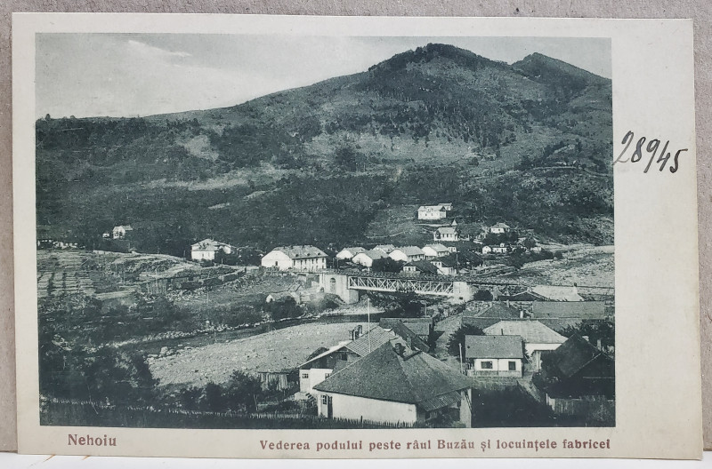 NEHOIU , VEDEREA PODULUI PESTE RAUL BUZAU SI LOCUINTELE FABRICII , CARTE POSTALA ILUSTRATA , INTERBELICA