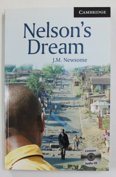 NELSON DREAM by J. M. NEWSOME , CAMBRIDGE ENGLISH READERS , LEVEL 6 , CONTINE 3 CD - URI AUDIO *
