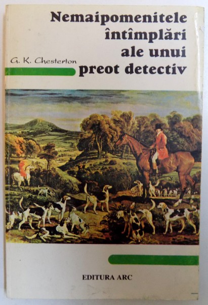 NEMAIPOMENITELE  INTAMPLARI  ALE UNUI PREOT DETECTIV de G. K. CHESTERTON , 1994