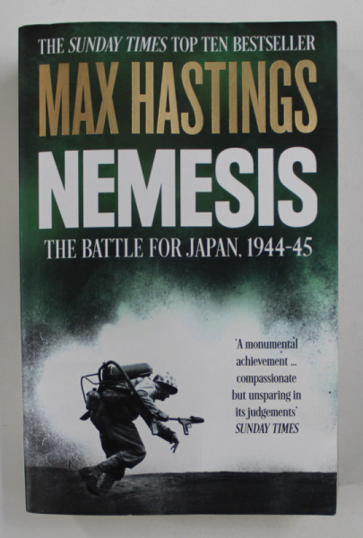NEMESIS  - THE BATTLE FOR JAPAN , 1944 - 45 by MAX HASTINGS , 2016