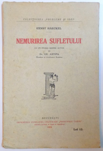 NEMURIREA SUFLETULUI de ERNST HAECKEL. CU UN STUDIU DESPRE AUTOR de GR. ANTIPA  1924