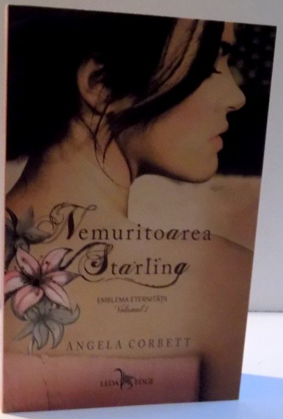 NEMURITOAREA STARLING de ANGELA CORBETT , VOL I , 2017