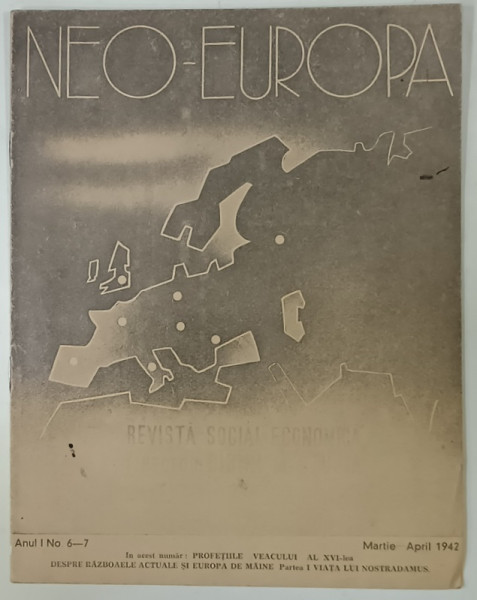 NEO - EUROPA , REVISTA SOCIAL - ECONOMICA , NR. 6-7 , MARTIE - APRILIE ,  1942