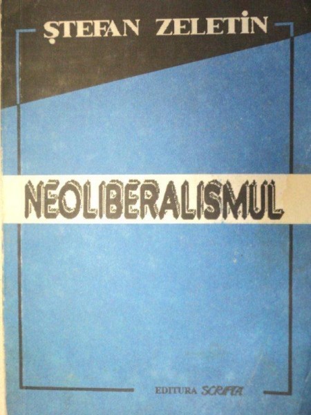 NEOLIBERALISMUL-STEFAN ZELETIN  1992