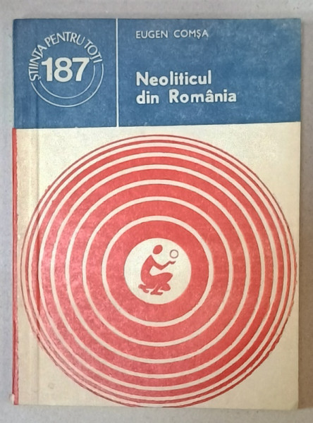NEOLITICUL DIN ROMANIA de EUGEN COMSA , 1982