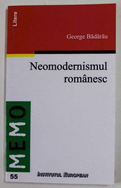 NEOMODERNISMUL ROMANESC de GEORGE BADARU , 2007