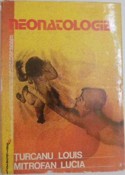 NEONATOLOGIE de LOUIS TURCANU , LUCIA MITROFAN , 1985