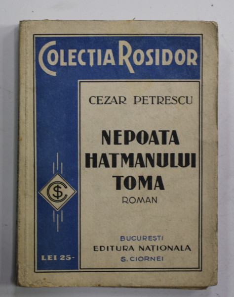 NEPOATA HATMANULUI TOMA , roman de CEZAR PETRESCU , ANII '30
