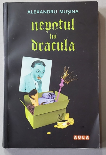 NEPOTUL LUI DRACULA de ALEXANDRU MUSINA , 2012