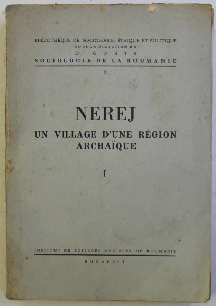 NEREJ UN VILLAGE D'UNE REGION ARCHAIQUE, MONOGRAPHIE SOCIOLOGIQUE de H.H. STAHL  VOL.I