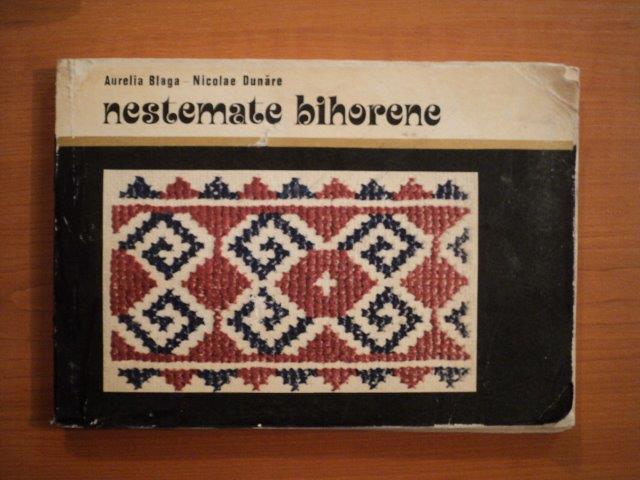 NESTEMATE BIHORENE de AURELIA BLAGA si NICOLAE DUNARE  1974