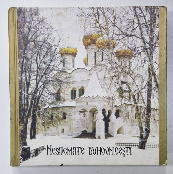 NESTEMATE DUHNOVNICESTI de RODICA DONESCU , 2010