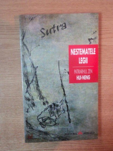NESTEMATELE LEGII de ZEN HUI-NENG , 2006 , PREZINTA SUBLINIERI CU CREIONUL