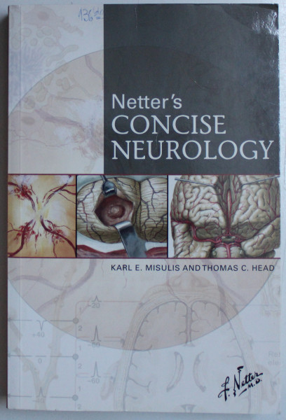 NETTER' S CONCISE NEUROLOGY by KARL E. MISULIS , THOMAS C. HEAD