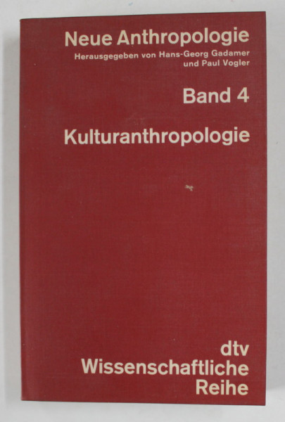 NEUE ANTHROPOLOGIE , BAND 4 : KULTURANTHROPOLOGIE von HANS - GEORG GADAMER und PAUL VOGLER , 1973