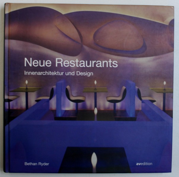 NEUE RESTAURANTS - INNENARCHITEKTUR UND DESIGN von BETHAN RYDER , 2004