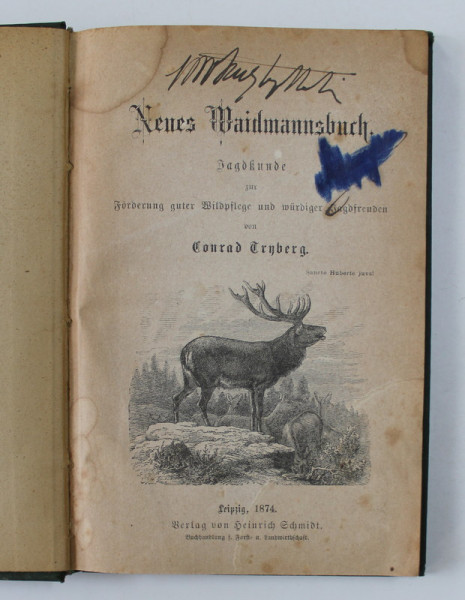 NEUES WAIDMANNSBUCH - JAGDKUNDE FUR FORDERUNG GUTER WILDPFLEGE ...von CONRAD TRYBERG , 1874
