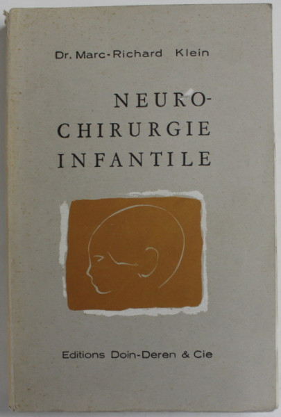 NEURO - CHIRURGIE INFANTILE par Dr. MARC - RICHARD KLEIN , 1966