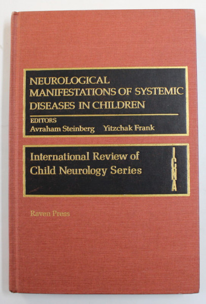 NEUROGICAL MANIFESTATIONS OF SYSTEMIC DISEASES IN CHILDREN by AVRAHAM STEINBERG and YITZCHAK FRANK , 1993