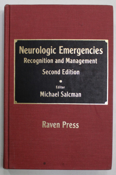 NEUROLOGIC EMERGENCIES , RECOGNITION AND MANAGEMENT , by MICHAEL SALCMAN , 1990
