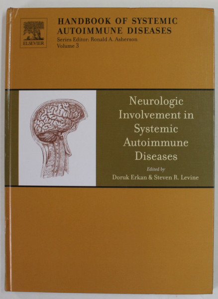 NEUROLOGIC  INVOLMENT IN SYSTEMIC AUTOIMMUNE DISEASES , edited by DORUK ERKAN and STEVEN R. LEVINE , 2004