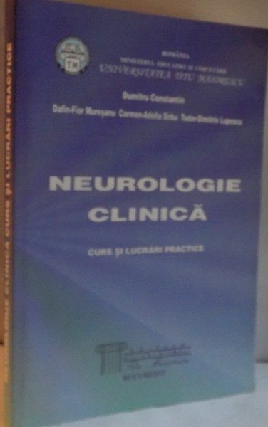 NEUROLOGIE CLINICA, CURS SI LUCRARI PRACTICE de DUMITRU CONSTANTIN