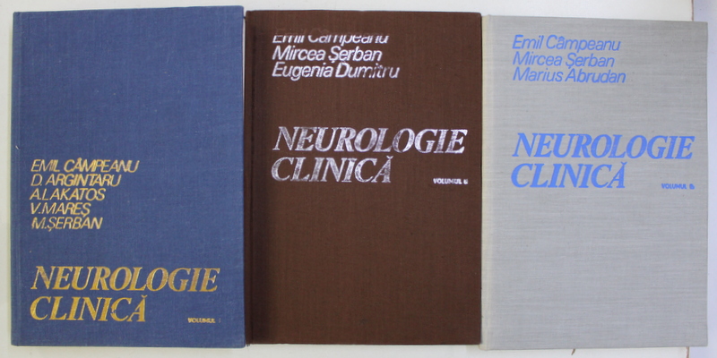 NEUROLOGIE CLINICA VOL. I - III de EMIL CAMPEANU , D. ARGINTARU , A. LAKATOS , V. MARES , M. SERBAN , Cluj Napoca 1979