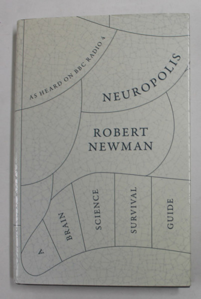 NEUROPOLIS by ROBERT NEWMAN , A BRAIN SCIENCE SURVIVAL GUIDE , 2017