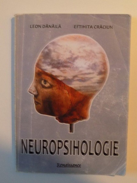 NEUROPSIHOLOGIE de LEON DANAILA , EFTIHITA CRACIUN , 2008