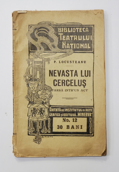 NEVASTA LUI CERCELUS de P. LOCUSTEANU , FARSA INTR - UN ACT , COPERTA ART - NOUVEAU de SIRATO , 1910