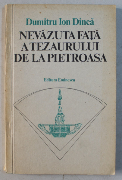 NEVAZUTA FATA A TEZAURULUI DE LA PIETROASA de DUMITRU ION DINCA , 1985