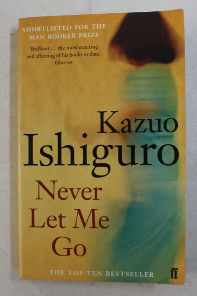 NEVER LET ME GO by KAZUO ISHIGURO , 2005