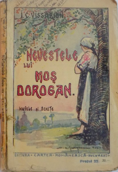 NEVESTELE LUI MOS DOROGAN de I.C. VISSARION ( NUVELE SI SCHITE ) , EDITIA A II A , 1922