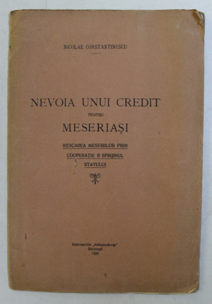 NEVOIA UNUI CREDIT PENTRU MESERIASI de NICOLAE CONSTANTINESCU , 1928