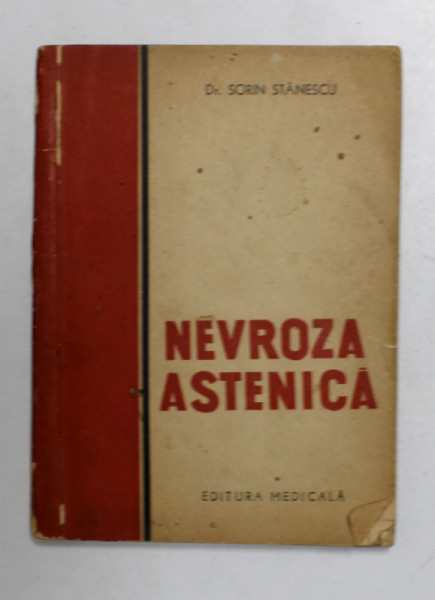 NEVROZA ASTENICA de Dr. SORIN STANESCU , 1964