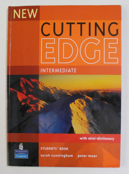 NEW CUTTING EDGE INTERMEDIATE - WITH MINI - DICTIONARY by SARAH CUNNINGHAM and PETER MOOR , 2005