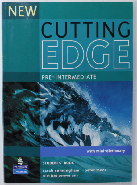 NEW CUTTING EDGE , PRE - INTERMEDIATE , WITH MINI - DICTIONARY , STUDENT 'S BOOK by SARAH CUNNIGHAM and PETER MOOR , 2010, PREZINTA  INSEMNARI CU CREIONUL *
