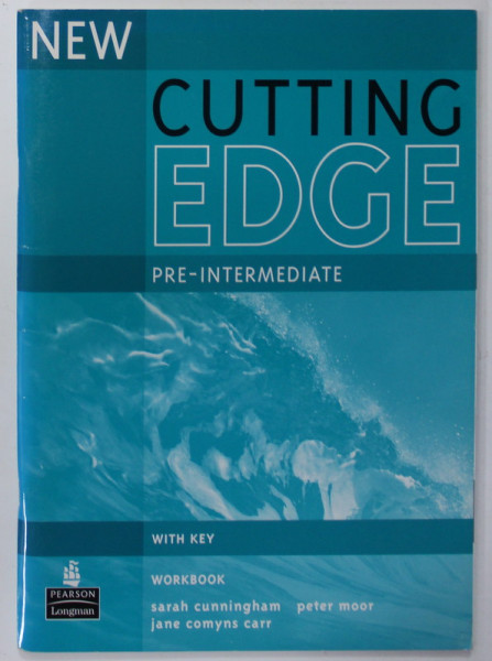 NEW CUTTING EDGE , PRE - INTERMEDIATE ,  WORKBOOK by SARAH CUNNIGHAM and PETER MOOR , 2010, PREZINTA  INSEMNARI CU CREIONUL *