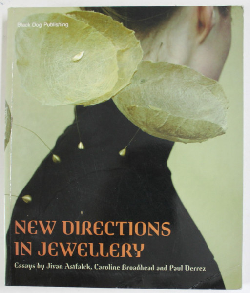 NEW DIRECTIONS IN JEWELLERY by JIVAN ASTFALCK ...PAUL DEEREZ , 2005