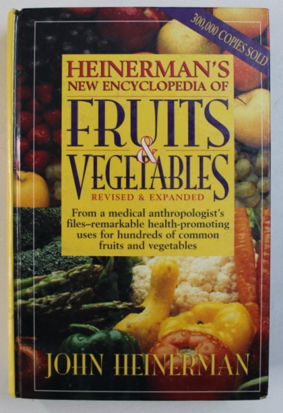 NEW ENCYCLOPEDIA OF FRUITS & VEGETABLES by JOHN HEINERMAN , 1995