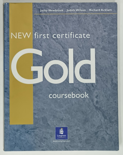 NEW FIRST CERTIFICATE GOLD COURSEBOOK by JACKY NEWBROOK ...RICHARD ACKLAM , 2004