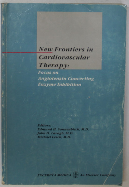 NEW FRONTIERS IN CARDIOVASCULAR THERAPHY : FOCUS ON ANGIOTENSIN CONVERTING ENZYME INHIBITION , by EDMUND H. SONNENBLICK ...MICHEL LESCH , 1989