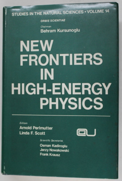 NEW FRONTIERS IN HIGH - ENERGY PHYSICS , editors ARNOLD PERLMUTTER and LINDA F. SCOTT , 1978