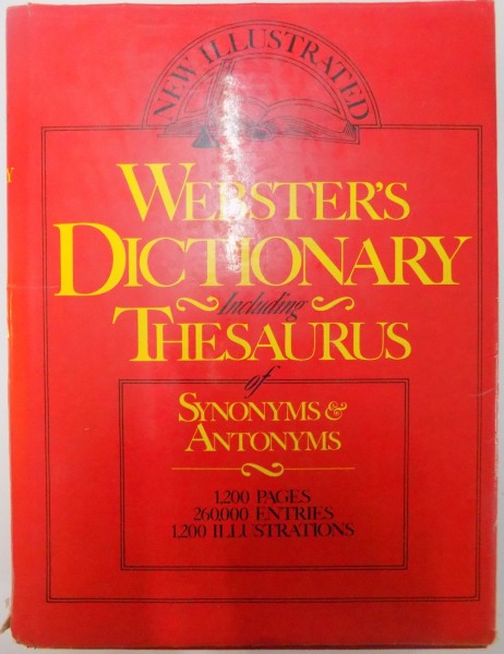 NEW ILLUSTRATED WEBSTER'S DICTIONARY OF THE ENGLISH LANGUAGE,INCLUDIND THESAURUS OF SYNONYMS & ANTONYMS , 1992